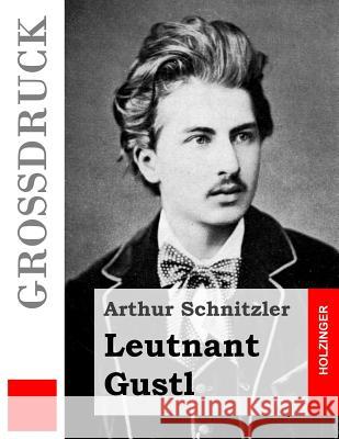 Leutnant Gustl (Großdruck) Schnitzler, Arthur 9781502956477 Createspace