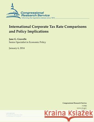 International Corporate Tax Rate Comparisons and Policy Implications Gravelle 9781502956712