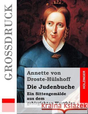 Die Judenbuche (Großdruck) Von Droste-Hulshoff, Annette 9781502957832