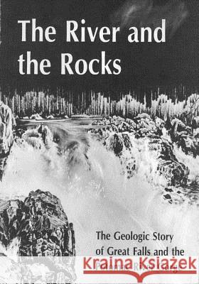 The River and Rocks: Great Falls and Potomac River Gorge United States Government Printing Office 9781502958112 Createspace