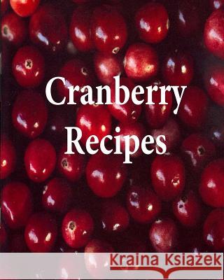 Cranberry Recipes The Library of Congress 9781502958150