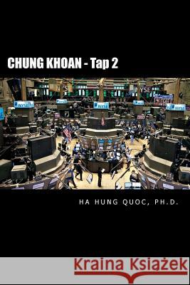 Chung Khoan - Tap 2: Securities - Vol. 2 Ha Hun 9781502965738 Createspace