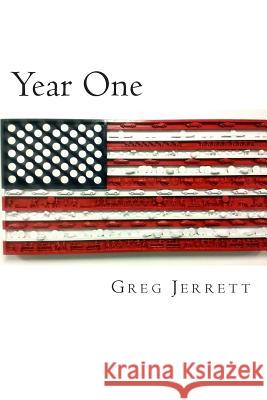 Year One Greg Jerrett 9781502967794 Createspace