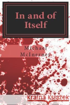 In and of itself McInerney, Michael T. 9781502968555