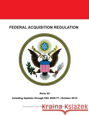 Federal Acquisition Regulation: Part 52: Clauses Scott Orbach 9781502969507 Createspace