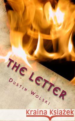 The Letter Dustin Wolski 9781502973474