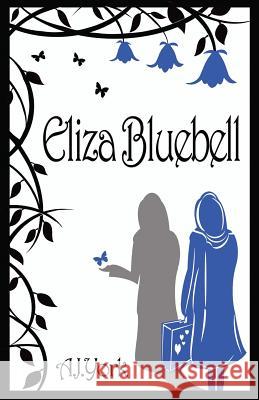 Eliza Bluebell A. J. York Gavin Childs 9781502973818