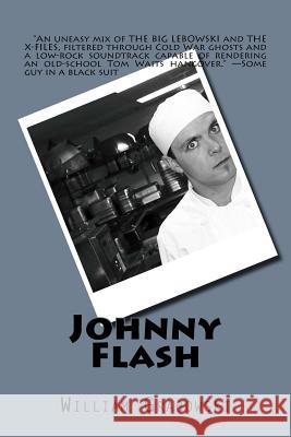 Johnny Flash William J. Grabowski 9781502974006 Createspace