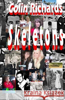 Skeletons Colin Richards 9781502974143 Createspace Independent Publishing Platform