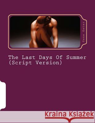 The Last Days Of Summer (Script Version) Geter, Gene 9781502974303