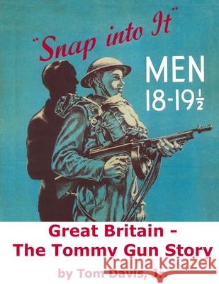 Great Britain - The Tommy Gun Story Tom Davi 9781502977816 Createspace