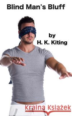 Blind Man's Bluff H. K. Kiting 9781502982414 Createspace