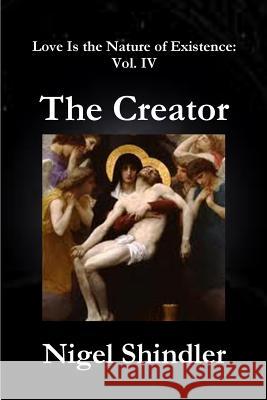 The Creator Nigel Shindle Max Shindler 9781502982810 Createspace