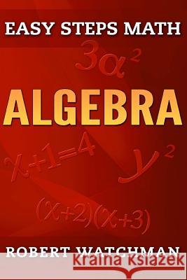 Algebra Robert Watchman 9781502984128 Createspace
