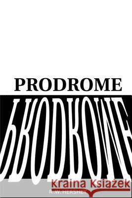 Prodrome R. W. Hershey 9781502984883 Createspace