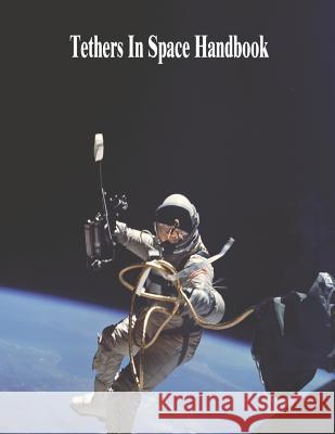 Tethers In Space Handbook Cosmo, M. L. 9781502989260 Createspace