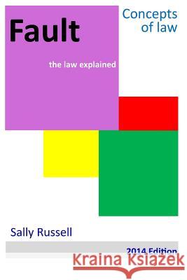 Fault the law explained Russell, Sally 9781502994554 Createspace