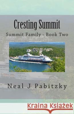 Cresting Summit: Book Two Neal J. Pabitzky 9781502995353 Createspace