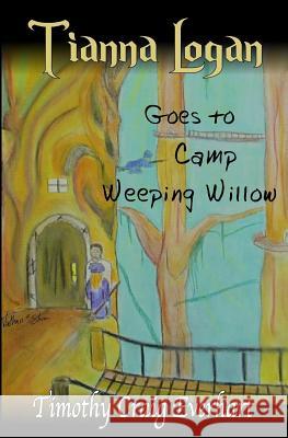 Tianna Logan goes to Camp Weeping Willow Shinn, Nathan J. 9781502996404