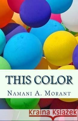 This Color Namani a. Morant Nefretiti a. Morant 9781502998569