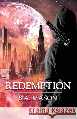 Redemption S. a. Mason 9781502999337 Createspace Independent Publishing Platform