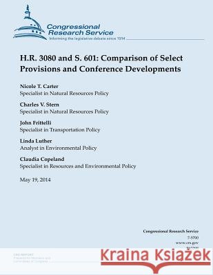 H.R. 3080 and S. 601: Comparison of Select Provisions and Conference Developments Congressional Research Service 9781503000230