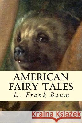 American Fairy Tales L. Frank Baum 9781503000780