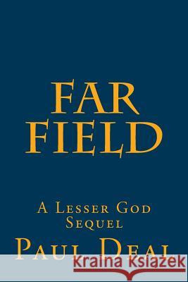 Far Field: A Lesser God Sequel Paul H. Deal 9781503003651