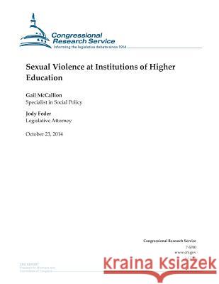 Sexual Violence at Institutions of Higher Education Congressional Research Service 9781503006812 Createspace