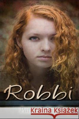 Robbi Patricia Strefling 9781503006898 Createspace