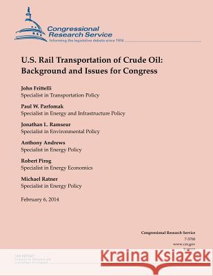 U.S. Rail Transportation of Crude Oil: Background and Issues for Congress Congressional Research Service 9781503008953