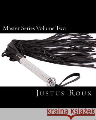 Master Series Volume Two Justus Roux 9781503009547