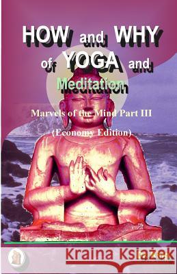 How and Why of Yoga and Meditation (Economy Edition) Dr King 9781503011755 Createspace