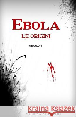 Ebola le origini Vignali, Eric 9781503012530