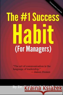 The One Success Habit (For Managers) Lybrand, Fred Ray 9781503012929 Createspace