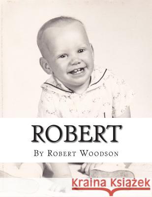 Robert Robert Athel Woodson 9781503013131