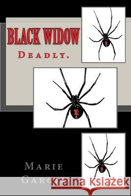 Black Widow Marie Garcia 9781503013551 Createspace Independent Publishing Platform