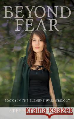 Beyond Fear Stephanie Hanlon 9781503013599