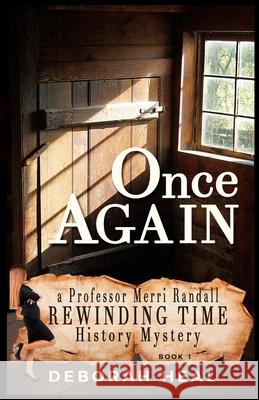 Once Again: An inspirational novel of history, mystery & romance Heal, Deborah 9781503014824