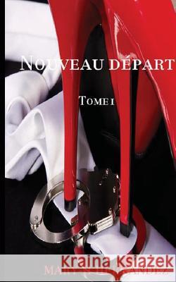 Nouveau depart Mary- H Hernandez 9781503016842