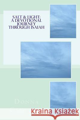 Salt & Light: A Devotional Journey Through Isaiah Donna Campbell 9781503019157 Createspace