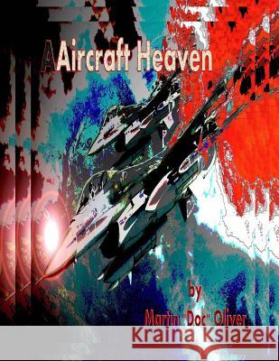 Aircraft Heaven: Part 2 (Portuguese Version) Dr Martin W. Olive Diane L. Oliver 9781503020665 Createspace