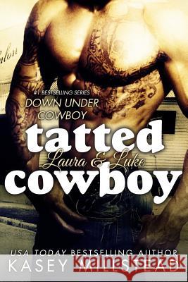 Tatted Cowboy Kasey Millstead 9781503023413 Createspace