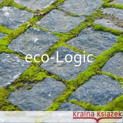 eco-Logic: A Pictograph Holmes, Joshua 9781503025608 Createspace