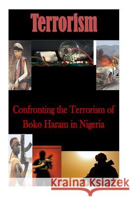 Confronting the Terrorism of Boko Haram in Nigeria Joint Special Operations University 9781503025974 Createspace