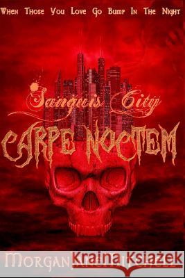 Carpe Noctem Morgan Jane Mitchell 9781503027466