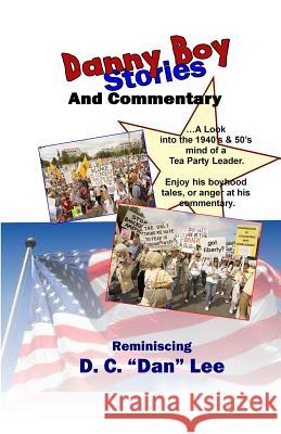 The Danny Boy Stories and Commentary MR D. C. Dan Lee 9781503027800 Createspace