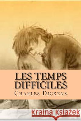 Les temps difficiles Dickens, Charles 9781503029811