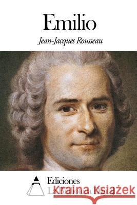 Emilio Jean-Jacques Rousseau 9781503030213 Createspace