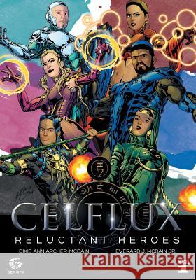 Celflux MR Everard J. McBai Mrs Dixie Ann E. Archer-McBain 9781503030688 Createspace
